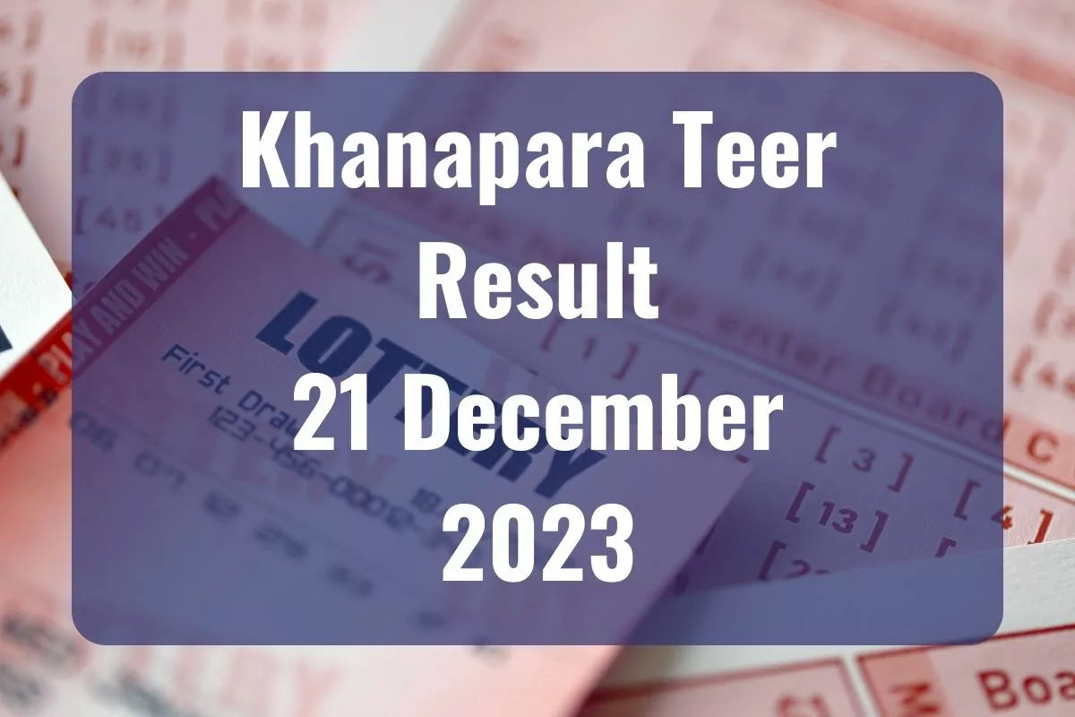 Khanapara Teer Result Today 21.12.2023 LIVE UPDATES