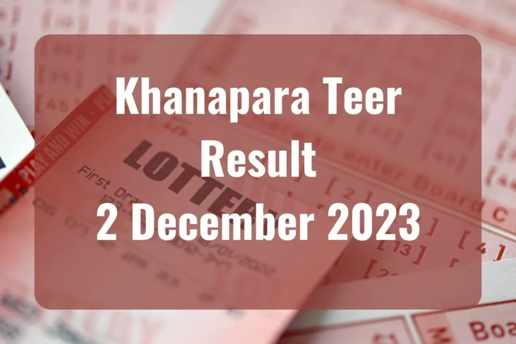 Khanapara Teer Result Today 02.12.2023