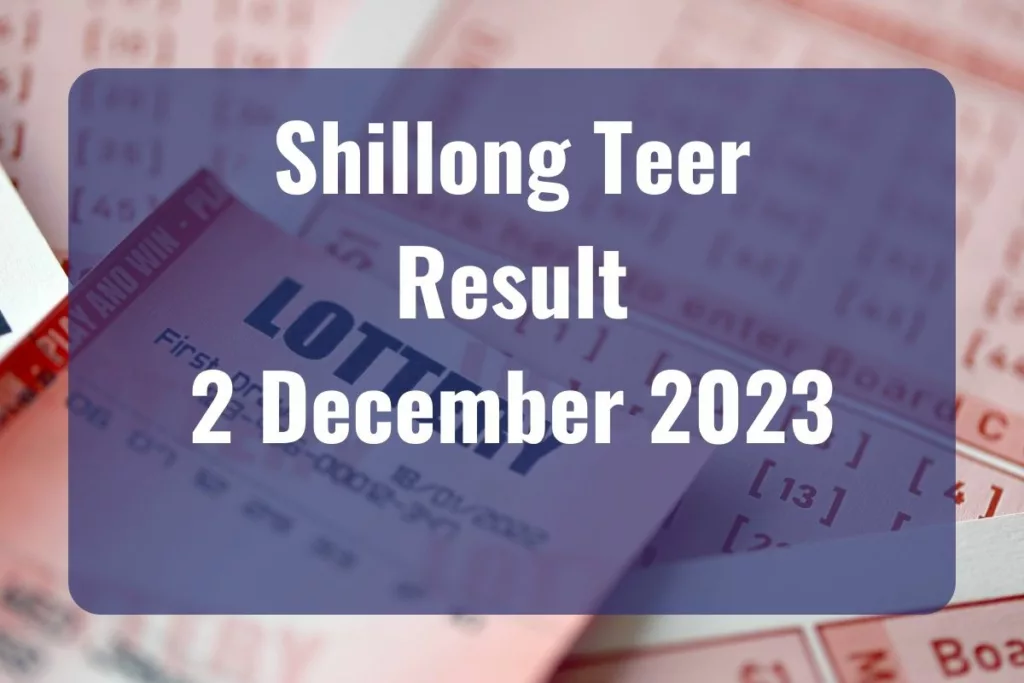 Shillong Teer Result Today, December 02, 2023 Live Updates