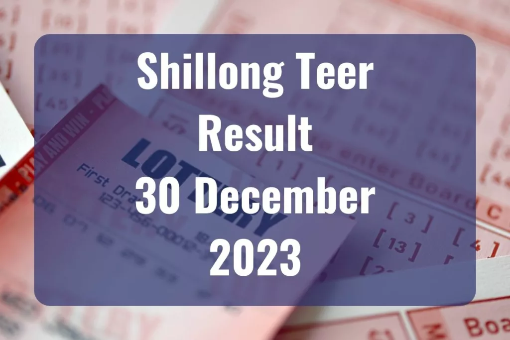 Shillong Teer Result Today, December 30, 2023 Live Updates