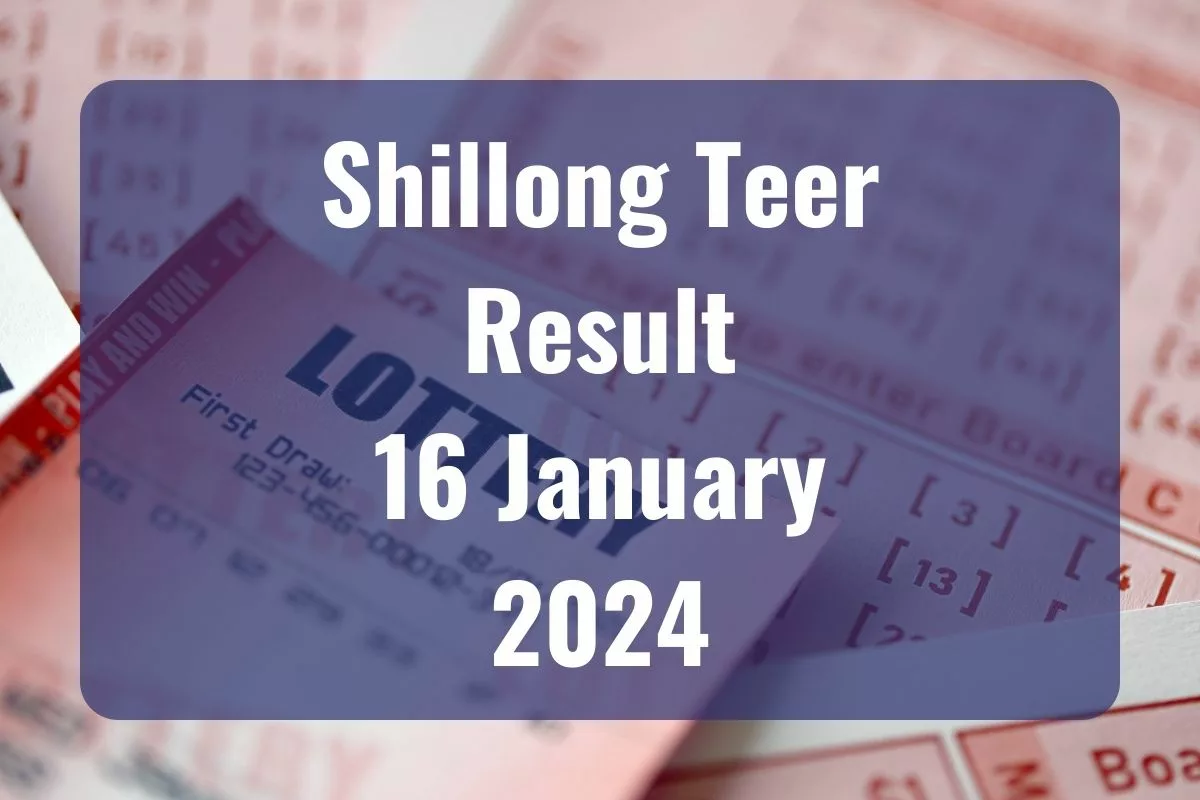 Shillong Teer Result Today, January 16, 2024 Live Updates