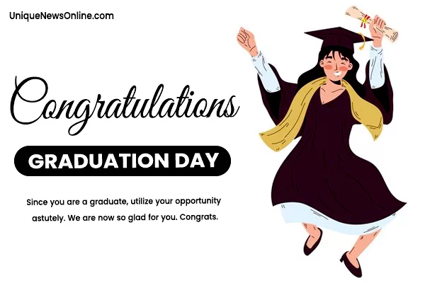 "Education is the key to unlocking your potential, and today, you've not only unlocked it but thrown the door wide open. Congratulations on your graduation, dear niece. The world is ready for the brilliance you're about to unleash."