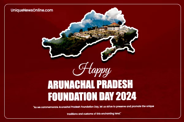 Arunachal Pradesh Foundation Day Greetings