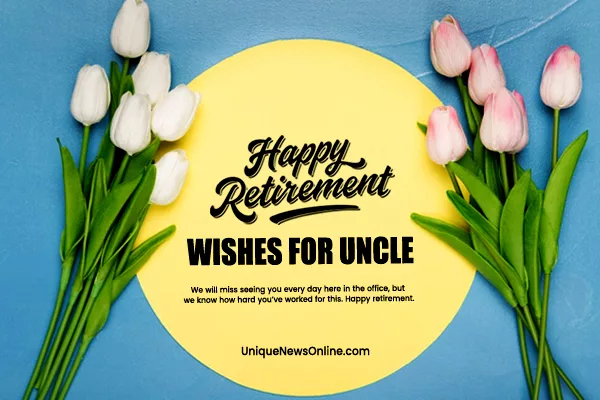 Retirement Wishes for Uncle