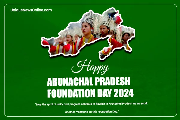 Arunachal Pradesh Foundation Day Messages