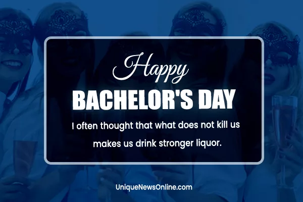 Bachelor's Day Quotes