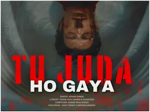 Anand Raaj Anand’s song ‘Tu Juda Ho Gaya’ is about transforming pain to strength