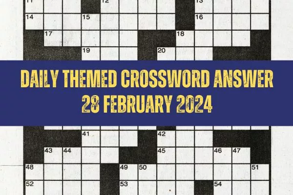 Today Daily Themed Crossword Answers: February 28, 2024