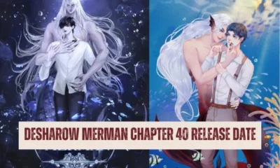 Desharow Merman Chapter 40 Release Date, Recap, Spoiler, Raw Scan, and More