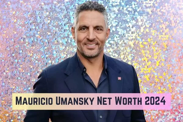 Mauricio Umansky Net Worth 2024: How Much is the American TV Personality Worth?