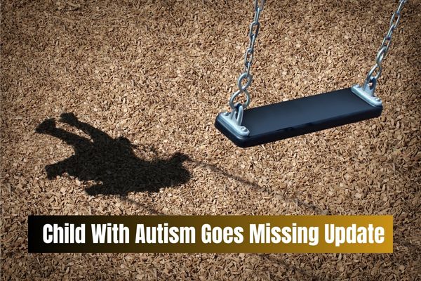 Child With Autism Goes Missing Update, What Happened to Zak With Autism?