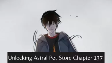 Unlocking Astral Pet Store Chapter 137: Release Date, Chapter 136 Recap, and Spoiler-Free Expectations