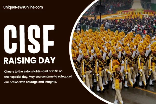 CISF Raising Day 2024: Wishes, Images, Messages, Quotes, Greetings, Posters, Banners, Slogans, and Shayari