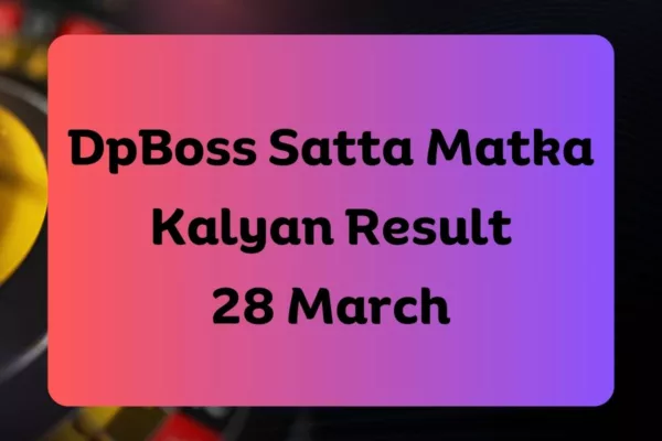 DpBoss Satta Matka Kalyan Latest Results for 28 March 2024