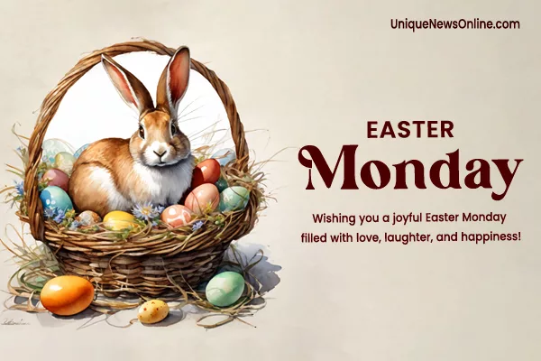 Easter Monday 2024 Wishes, Images, Messages, Quotes, Greetings, Sayings, Cliparts and Captions