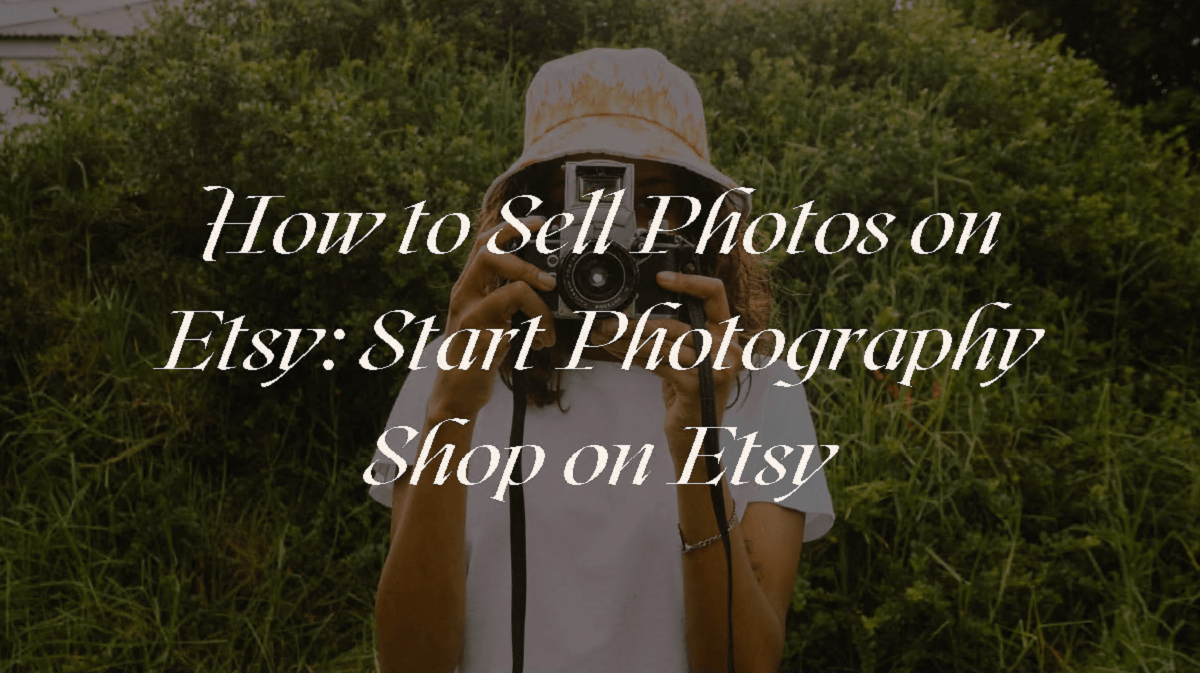How to Sell Photos on Etsy