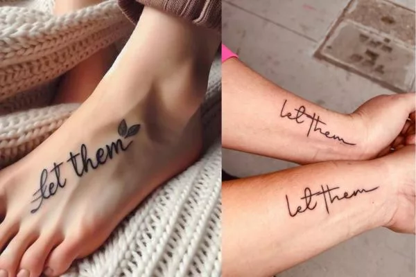 30 Let Them Tattoo Ideas